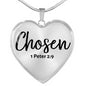 "Chosen" 1 Peter 2:9 Heart Shaped Pendant