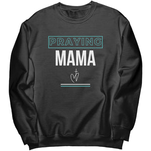 Praying Mama Fleece Lined Sweatshirt