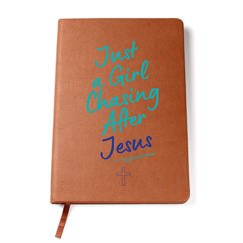 Just a Girl Chasing After Jesus Christian Journal - Vegan Leather