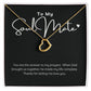"To My Soul Mate" - Delicate Heart Pendant - 14k or 18k Gold